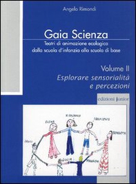 Teatri di animazione ecologica dalla scuola d'infanzia alla scuola di base - Vol. 2 - Librerie.coop