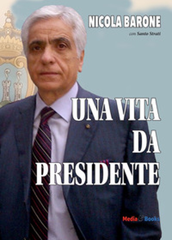 Una vita da Presidente - Librerie.coop Una vita da Presidente - Librerie.coop