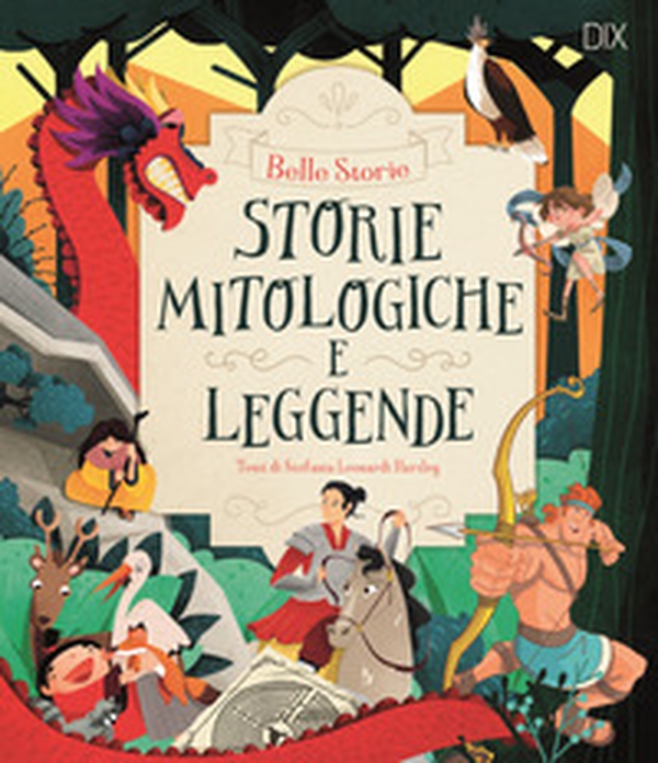 Storie mitologiche e leggende - Librerie.coop Storie mitologiche e leggende - Librerie.coop