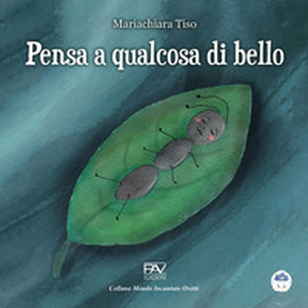 Pensa a qualcosa di bello - Librerie.coop Pensa a qualcosa di bello - Librerie.coop