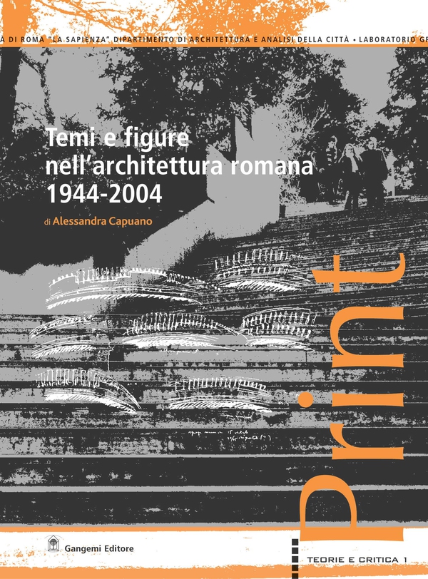 Temi e figure nell'architettura romana 1944-2004 - Librerie.coop Temi e figure nell'architettura romana 1944-2004 - Librerie.coop