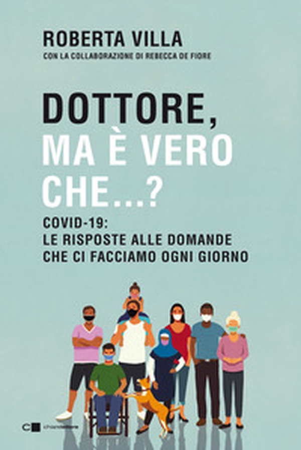 Dottore ma è vero che...? Covid-19: le risposte alle domande che ci facciamo ogni giorno - Librerie.coop Dottore ma è vero che...? Covid-19: le risposte alle domande che ci facciamo ogni giorno - Librerie.coop