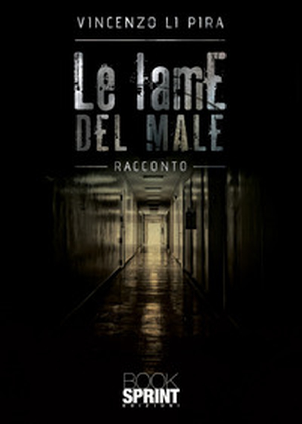 Le lame del male - Librerie.coop Le lame del male - Librerie.coop
