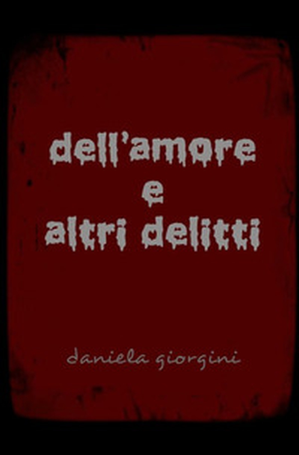 Dell'amore e altri delitti - Librerie.coop Dell'amore e altri delitti - Librerie.coop