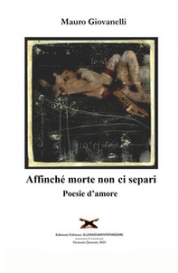 Affinche morte non ci separi. Poesie d'amore - Librerie.coop