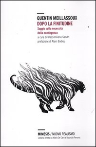 Dopo la finitudine. Saggio sulla necessità della contingenza - Librerie.coop