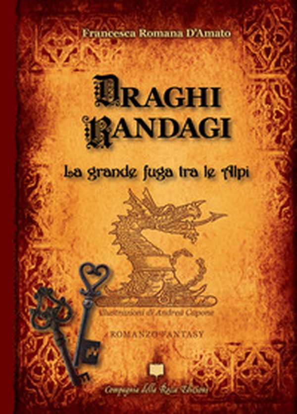 Draghi randagi. La grande fuga tra le Alpi - Librerie.coop Draghi randagi. La grande fuga tra le Alpi - Librerie.coop