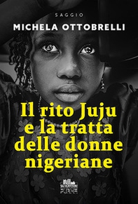 Il rito Juju e la tratta delle donne nigeriane - Librerie.coop Il rito Juju e la tratta delle donne nigeriane - Librerie.coop