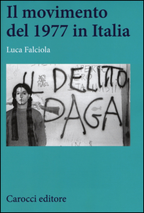 Il Movimento del 1977 in Italia - Librerie.coop Il Movimento del 1977 in Italia - Librerie.coop