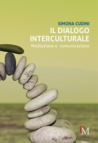 Il dialogo interculturale. Mediazione e comunicazione - Librerie.coop