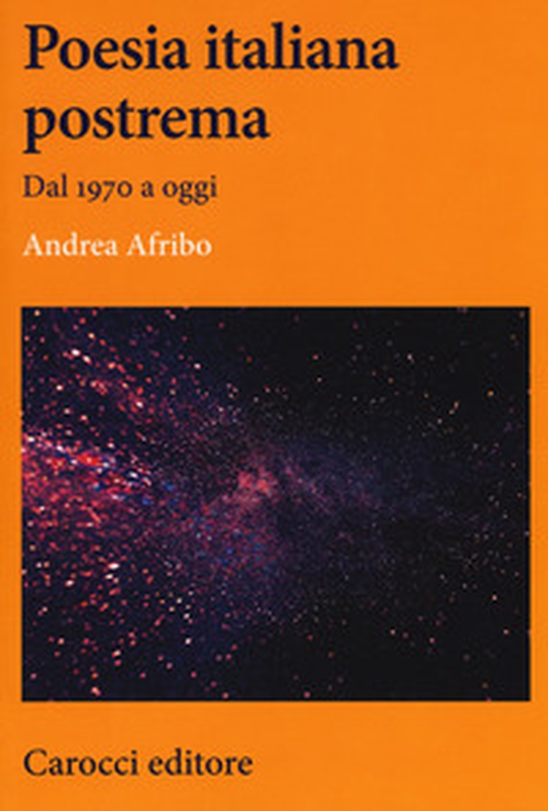 Poesia italiana postrema. Dal 1970 a oggi - Librerie.coop Poesia italiana postrema. Dal 1970 a oggi - Librerie.coop