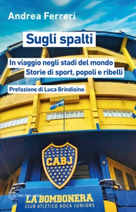 Sugli spalti. In viaggio negli stadi del mondo: storie di sport, popoli e ribelli - Librerie.coop