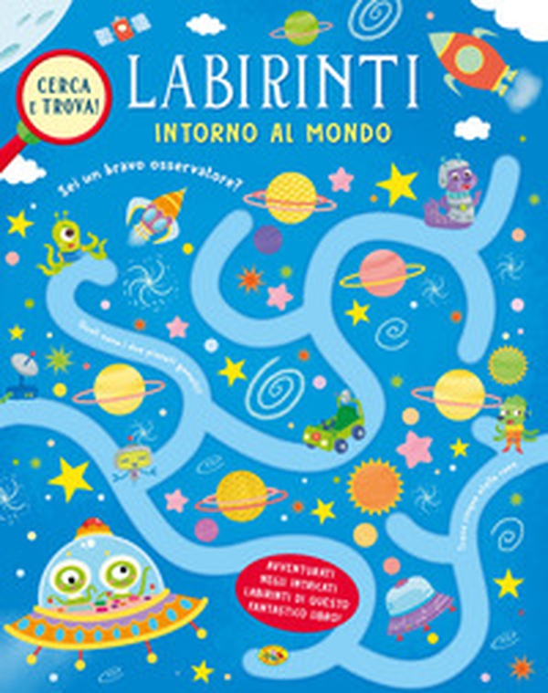 Intorno al mondo. Labirinti - Librerie.coop Intorno al mondo. Labirinti - Librerie.coop