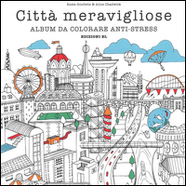 Città meravigliose. Album da colorare anti-stress - Librerie.coop Città meravigliose. Album da colorare anti-stress - Librerie.coop
