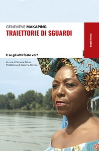 Traiettorie di sguardi. E se gli altri foste voi? - Librerie.coop Traiettorie di sguardi. E se gli altri foste voi? - Librerie.coop