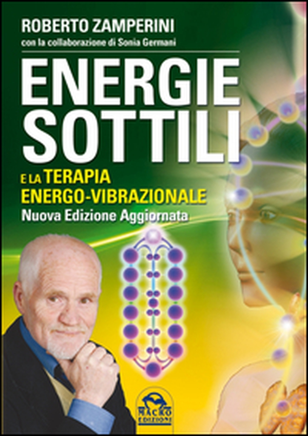 Energie sottili e la terapia energo-vibrazionale - Librerie.coop Energie sottili e la terapia energo-vibrazionale - Librerie.coop
