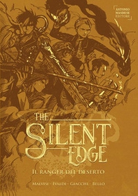 Il ranger del deserto. The Silent Edge - Vol. 1 - Librerie.coop