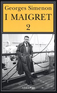 I Maigret: Il cane giallo-Il crocevia delle Tre Vedove-Un delitto in Olanda-All'insegna di Terranova-La ballerina del Gai-Moulin - Librerie.coop