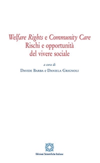 Welfare rights e community care. Rischi e opportunità del vivere sociale - Librerie.coop