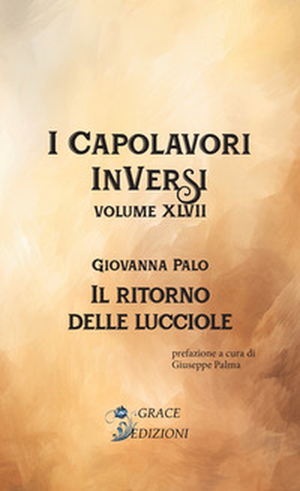 Il ritorno delle lucciole. I Capolavori InVersi - Vol. 47 - Librerie.coop