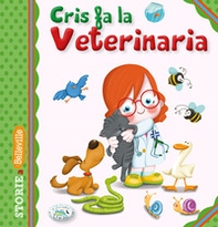 Cris fa la veterinaria - Librerie.coop