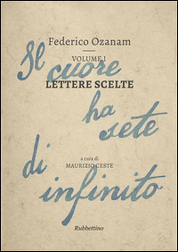 Lettere scelte. Il cuore ha sete di infinito - Vol. 1 - Librerie.coop Lettere scelte. Il cuore ha sete di infinito - Vol. 1 - Librerie.coop