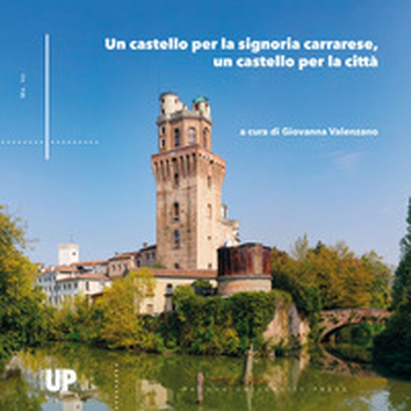 Un castello per la signoria, un castello per la città. Arte di corte in un monumento in trasformazione - Librerie.coop Un castello per la signoria, un castello per la città. Arte di corte in un monumento in trasformazione - Librerie.coop