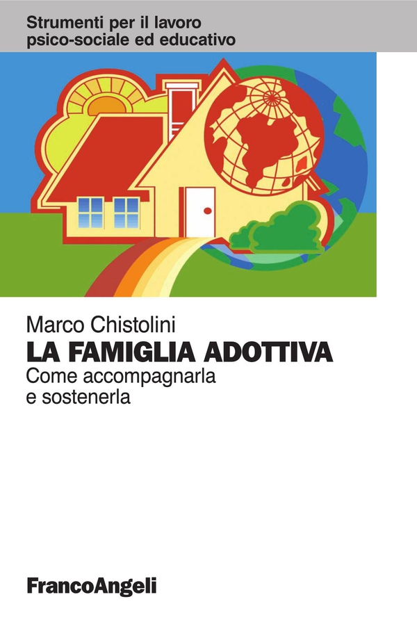La famiglia adottiva. Come accompagnarla e sostenerla - Librerie.coop La famiglia adottiva. Come accompagnarla e sostenerla - Librerie.coop