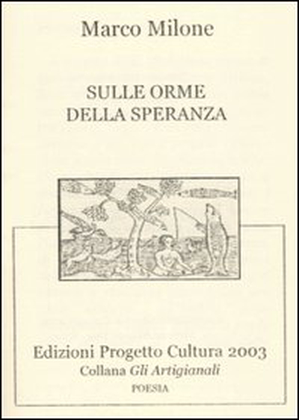 Sulle orme della speranza. Ediz. numerata - Librerie.coop Sulle orme della speranza. Ediz. numerata - Librerie.coop