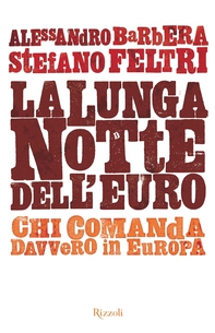 La lunga notte dell'euro - Librerie.coop