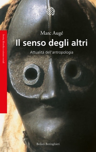 Il senso degli altri. Attualità dell'antropologia - Librerie.coop