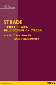 STRADE – cap. 10 Costruzione della sovrastruttura stradale - Librerie.coop STRADE – cap. 10 Costruzione della sovrastruttura stradale - Librerie.coop