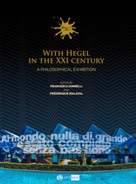 With Hegel in the XXI century. A philosophical Exhibition - Librerie.coop With Hegel in the XXI century. A philosophical Exhibition - Librerie.coop