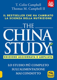 The China study. Lo studio più completo sull'alimentazione mai condotto - Librerie.coop