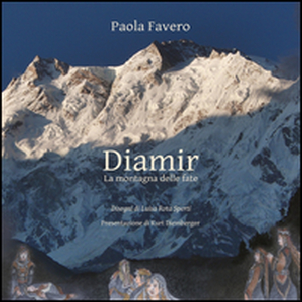Diamir. La montagna delle fate - Librerie.coop Diamir. La montagna delle fate - Librerie.coop