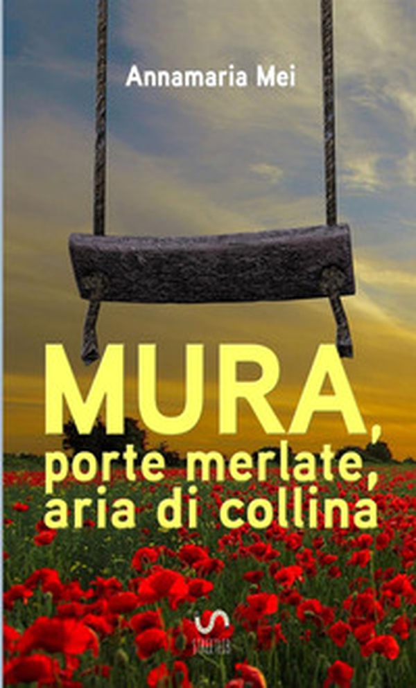 Mura, porte merlate, aria di collina - Librerie.coop Mura, porte merlate, aria di collina - Librerie.coop