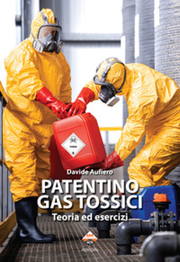 Patentino gas tossici. Teoria ed esercizi - Librerie.coop Patentino gas tossici. Teoria ed esercizi - Librerie.coop