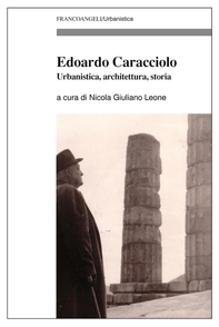 Edoardo Caracciolo. Urbanistica, architettura, storia - Librerie.coop Edoardo Caracciolo. Urbanistica, architettura, storia - Librerie.coop