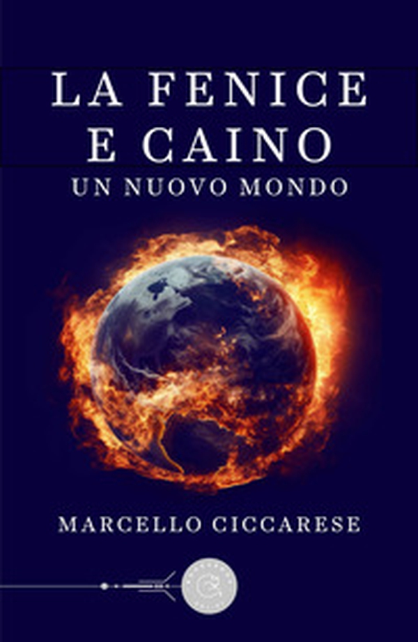 La fenice e Caino. Un nuovo mondo - Librerie.coop La fenice e Caino. Un nuovo mondo - Librerie.coop