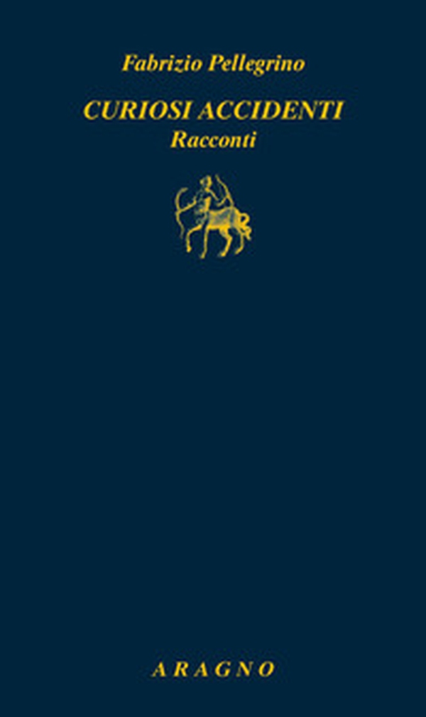 Curiosi accidenti. Racconti - Librerie.coop