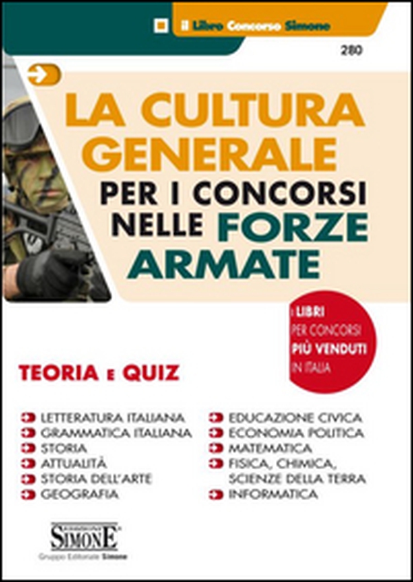 La cultura generale per i concorsi nelle forze armate. Teoria e quiz - Librerie.coop La cultura generale per i concorsi nelle forze armate. Teoria e quiz - Librerie.coop