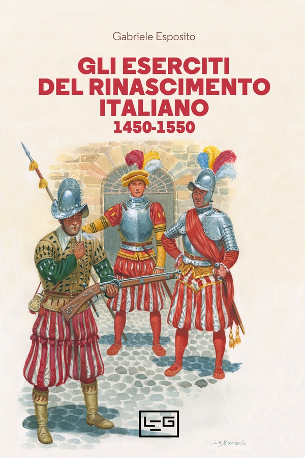 Gli eserciti del Rinascimento italiano - Librerie.coop Gli eserciti del Rinascimento italiano - Librerie.coop