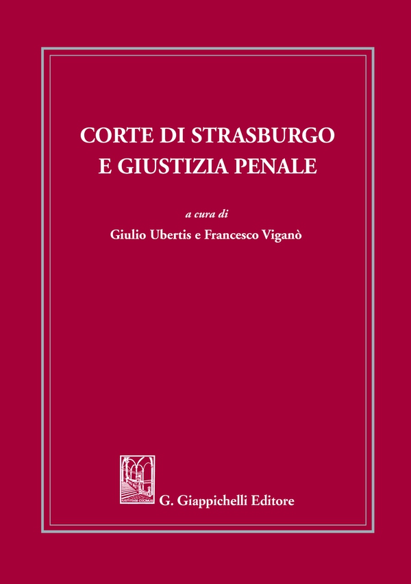 Corte di Strasburgo e giustizia penale - Librerie.coop Corte di Strasburgo e giustizia penale - Librerie.coop