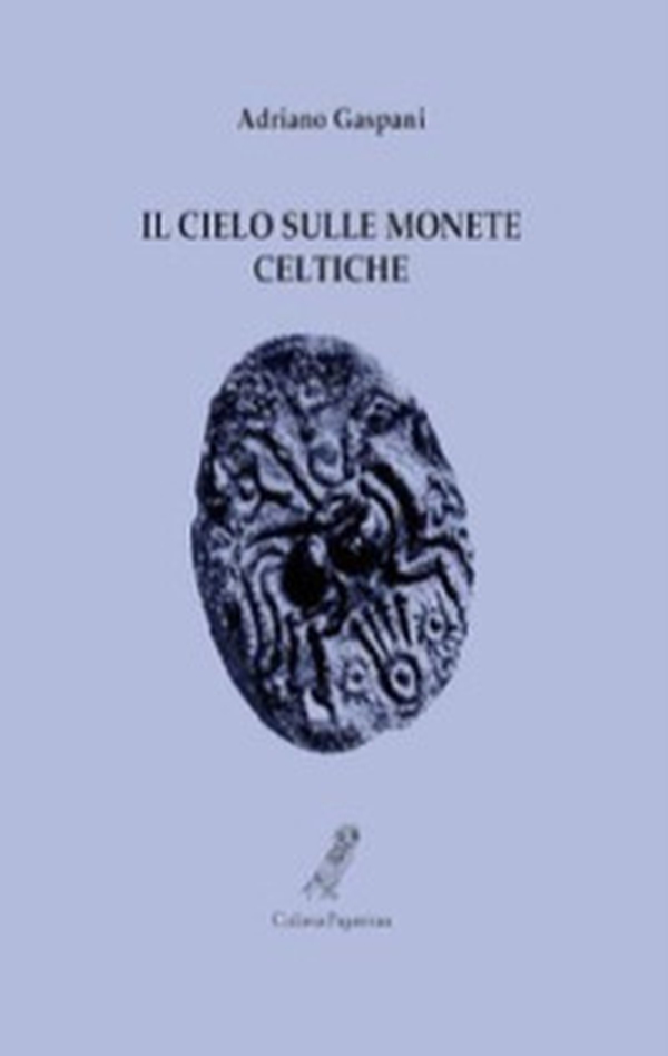 Il cielo sulle monete celtiche - Librerie.coop Il cielo sulle monete celtiche - Librerie.coop