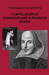 I capolavori di Shakespeare a passo di danza - Librerie.coop