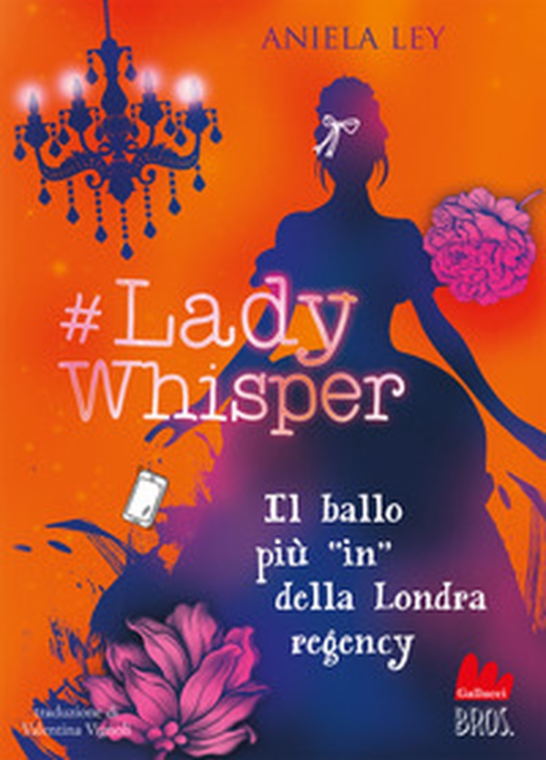 #Lady Whisper. Il ballo più in della Londra regency - Librerie.coop #Lady Whisper. Il ballo più in della Londra regency - Librerie.coop
