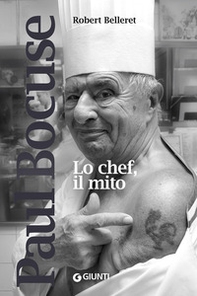 Paul Bocuse. Lo chef, il mito - Librerie.coop Paul Bocuse. Lo chef, il mito - Librerie.coop