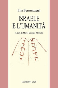Israele e l'umanità. Studio sul problema della religione universale - Librerie.coop
