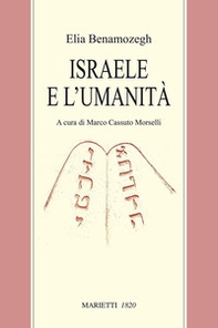 Israele e l'umanità. Studio sul problema della religione universale - Librerie.coop Israele e l'umanità. Studio sul problema della religione universale - Librerie.coop
