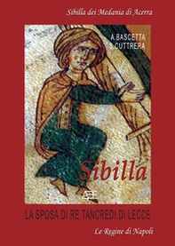 Sibilla, la sposa di re Tancredi di Lecce: Sibilla dei Medania di Acerra - Librerie.coop